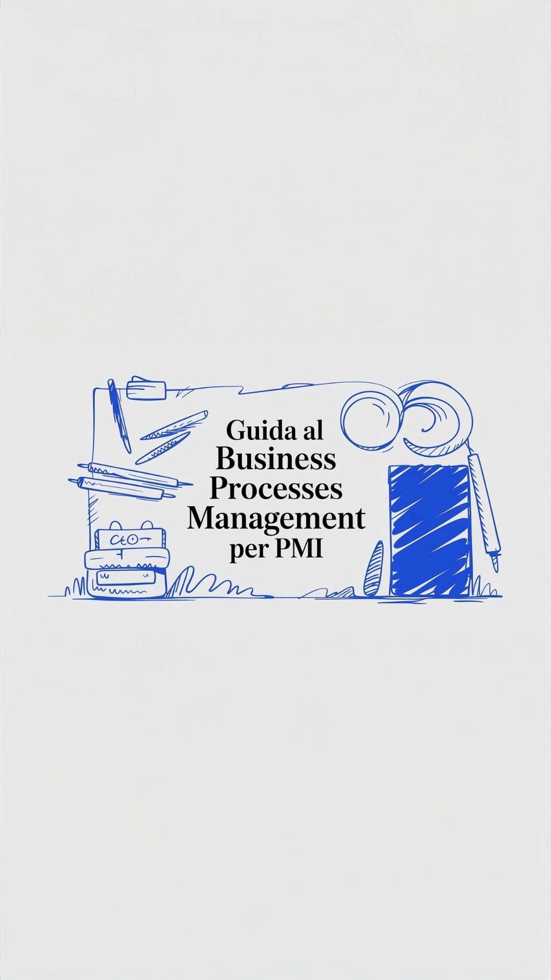 Guida completa al Business Processes Management (BPM) per le PMI